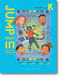 Jump Right In: Kindergarten Teacher's Edition